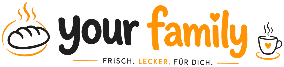 your family — Frisch. Lecker. Für dich.